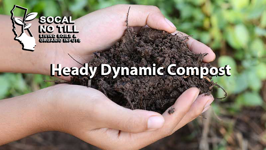Socal No Till Heady Dynamic Compost